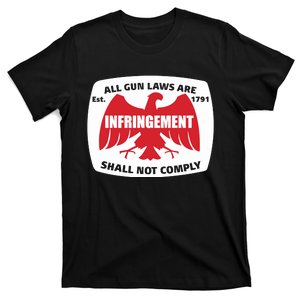 All Gun Laws Are Infringement Shall Not Comply Est 1971 T-Shirt