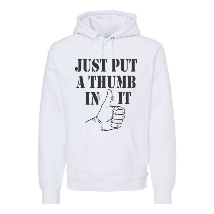 Ammo Gun Lovers Just Put A Thumb In It Premium Hoodie