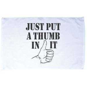 Ammo Gun Lovers Just Put A Thumb In It Microfiber Hand Towel