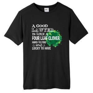 A Good Lawyer Is Like A Four Leaf Clover St Patricks Day Cool Gift Tall Fusion ChromaSoft Performance T-Shirt