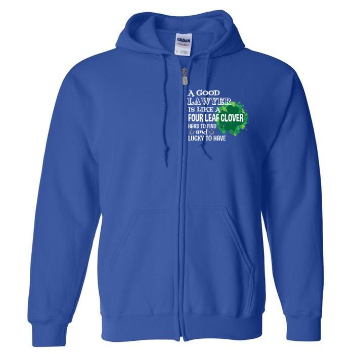 A Good Lawyer Is Like A Four Leaf Clover St Patricks Day Cool Gift Full Zip Hoodie