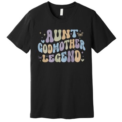 Aunt Godmother Legend Funny Godparent Premium T-Shirt