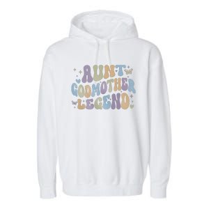 Aunt Godmother Legend Funny Godparent Garment-Dyed Fleece Hoodie