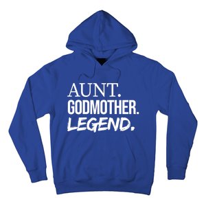 Aunt Godmother Legend Funny Favorite Aunt Great Gift Hoodie