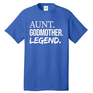 Aunt Godmother Legend Funny Favorite Aunt Great Gift Tall T-Shirt