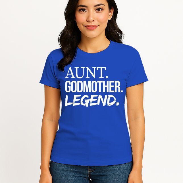 Aunt Godmother Legend Funny Favorite Aunt Great Gift Womens T-Shirt