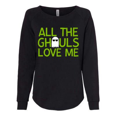 All Ghouls Love Me Funny Halloween Ghost Womens California Wash Sweatshirt