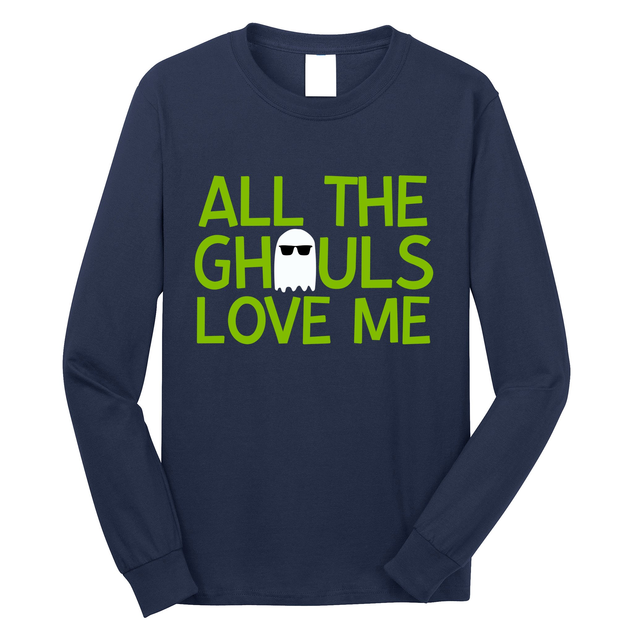 All Ghouls Love Me Funny Halloween Ghost Long Sleeve Shirt
