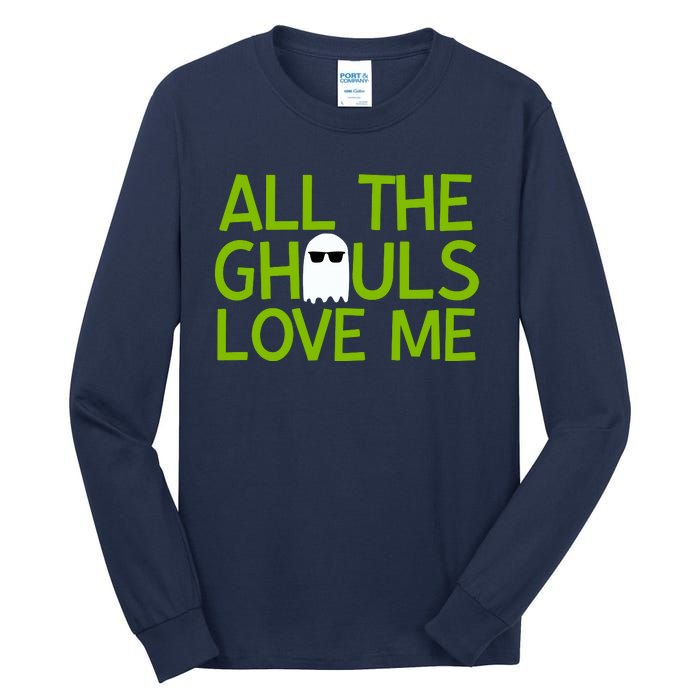 All Ghouls Love Me Funny Halloween Ghost Tall Long Sleeve T-Shirt