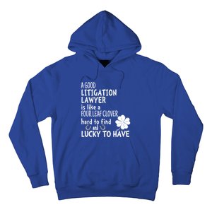 A Good Litigation Lawyer Is Like A 4 Leaf Clover St Patricks Gift Hoodie