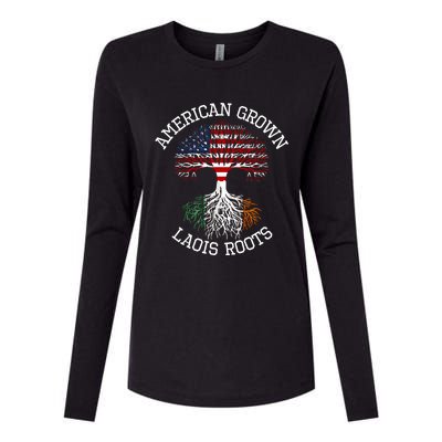 American Grown Laois Irish Roots Ireland Heritage Gift Womens Cotton Relaxed Long Sleeve T-Shirt