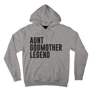 Aunt Godmother Legend Funny Godparent Tall Hoodie