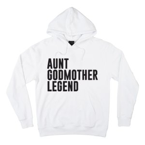 Aunt Godmother Legend Funny Godparent Hoodie