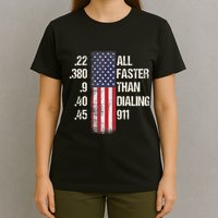 Ammo & Gun Lovers All Faster Than Dialing 911 T-Shirt