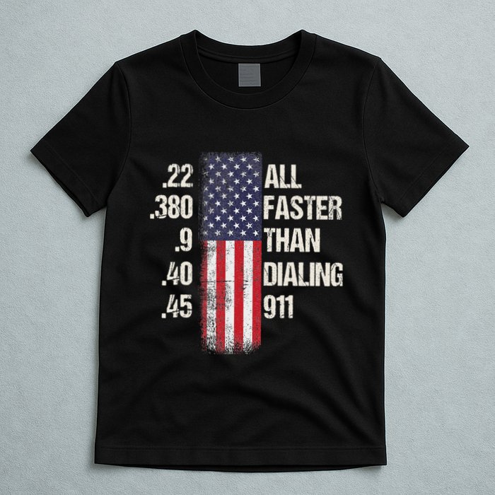 Ammo & Gun Lovers All Faster Than Dialing 911 T-Shirt