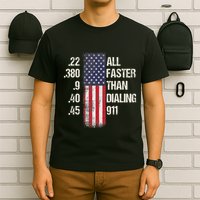 Ammo & Gun Lovers All Faster Than Dialing 911 T-Shirt