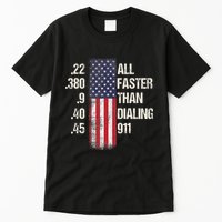 Ammo & Gun Lovers All Faster Than Dialing 911 Tall T-Shirt
