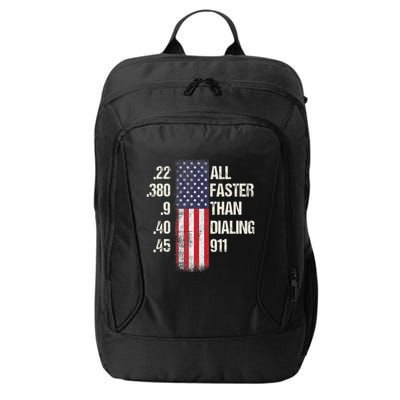 Ammo & Gun Lovers All Faster Than Dialing 911 City Backpack