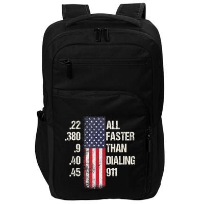 Ammo & Gun Lovers All Faster Than Dialing 911 Impact Tech Backpack