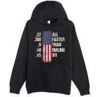 Ammo & Gun Lovers All Faster Than Dialing 911 Premium Pullover Hoodie