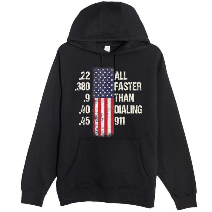Ammo & Gun Lovers All Faster Than Dialing 911 Premium Pullover Hoodie