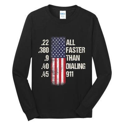 Ammo & Gun Lovers All Faster Than Dialing 911 Tall Long Sleeve T-Shirt