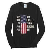 Ammo & Gun Lovers All Faster Than Dialing 911 Tall Long Sleeve T-Shirt