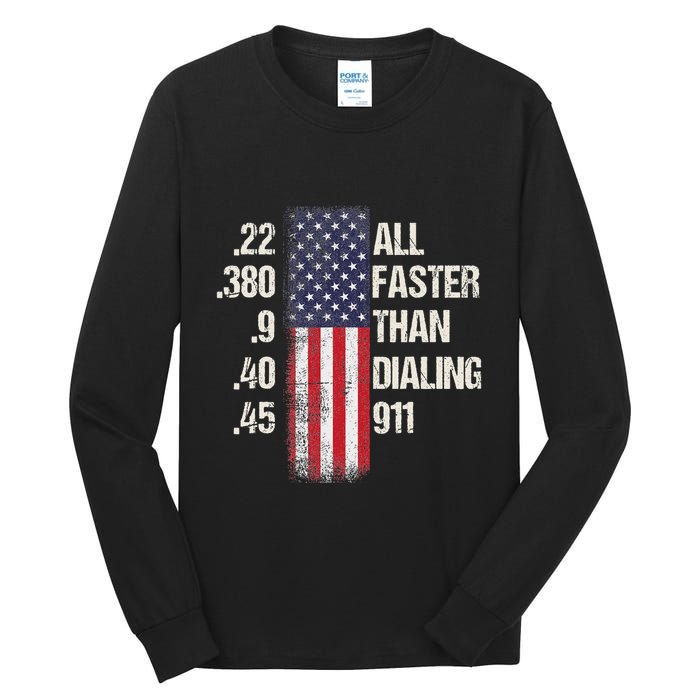 Ammo & Gun Lovers All Faster Than Dialing 911 Tall Long Sleeve T-Shirt