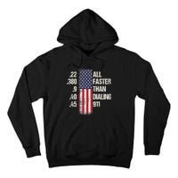 Ammo & Gun Lovers All Faster Than Dialing 911 Tall Hoodie
