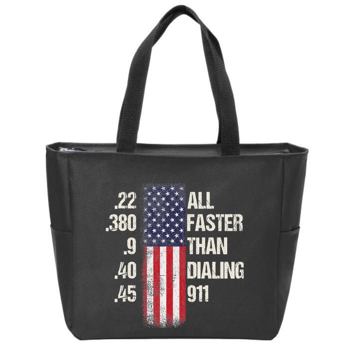Ammo & Gun Lovers All Faster Than Dialing 911 Zip Tote Bag