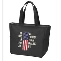 Ammo & Gun Lovers All Faster Than Dialing 911 Zip Tote Bag