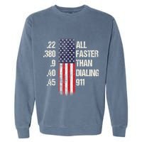 Ammo & Gun Lovers All Faster Than Dialing 911 Garment-Dyed Sweatshirt