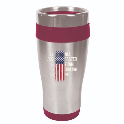 Ammo & Gun Lovers All Faster Than Dialing 911 16oz Travel Tumbler