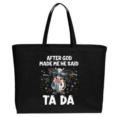 After God Made Me He Said Tada Cow Lover Funny Famer Gifts Cotton Canvas Jumbo Tote