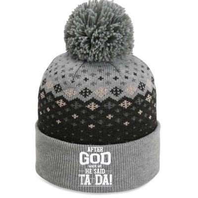 After God Made Me He Said Ta Da Funny Christian Humor The Baniff Cuffed Pom Beanie