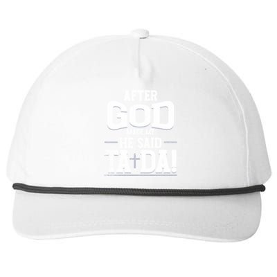 After God Made Me He Said Ta Da Funny Christian Humor Snapback Five-Panel Rope Hat