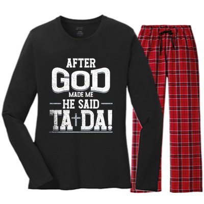 After God Made Me He Said Ta Da Funny Christian Humor Women's Long Sleeve Flannel Pajama Set 