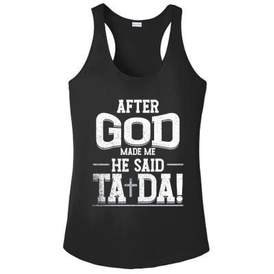 After God Made Me He Said Ta Da Funny Christian Humor Ladies PosiCharge Competitor Racerback Tank