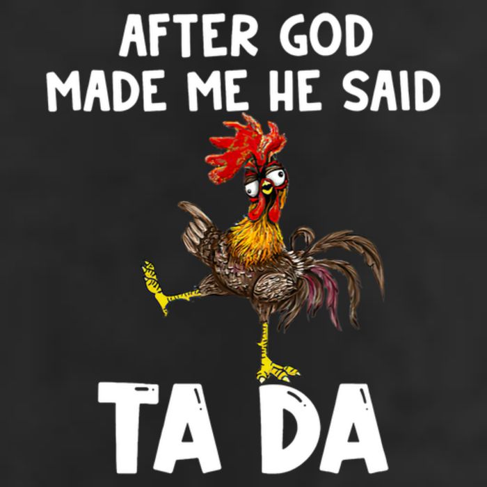 After God Made Me He Said Ta Da Chicken Farmer Funny 7 Panel Mesh Trucker Snapback Hat