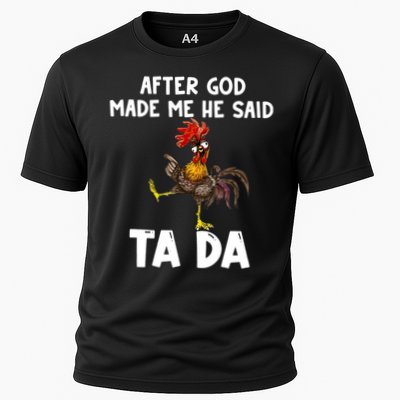 After God Made Me He Said Ta Da Chicken Farmer Funny Performance Shirt