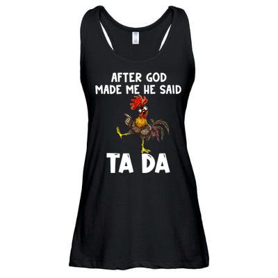 After God Made Me He Said Ta Da Chicken Farmer Funny Ladies Essential Flowy Tank