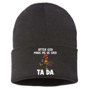 After God Made Me He Said Ta Da Chicken Farmer Funny Sustainable Knit Beanie