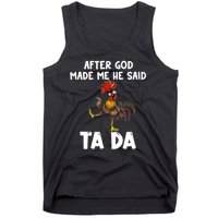 After God Made Me He Said Ta Da Chicken Farmer Funny Tank Top