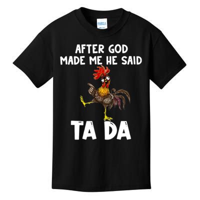 After God Made Me He Said Ta Da Chicken Farmer Funny Kids T-Shirt