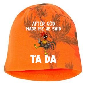 After God Made Me He Said Ta Da Chicken Farmer Funny Kati - Camo Knit Beanie