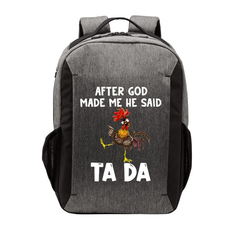 After God Made Me He Said Ta Da Chicken Farmer Funny Vector Backpack