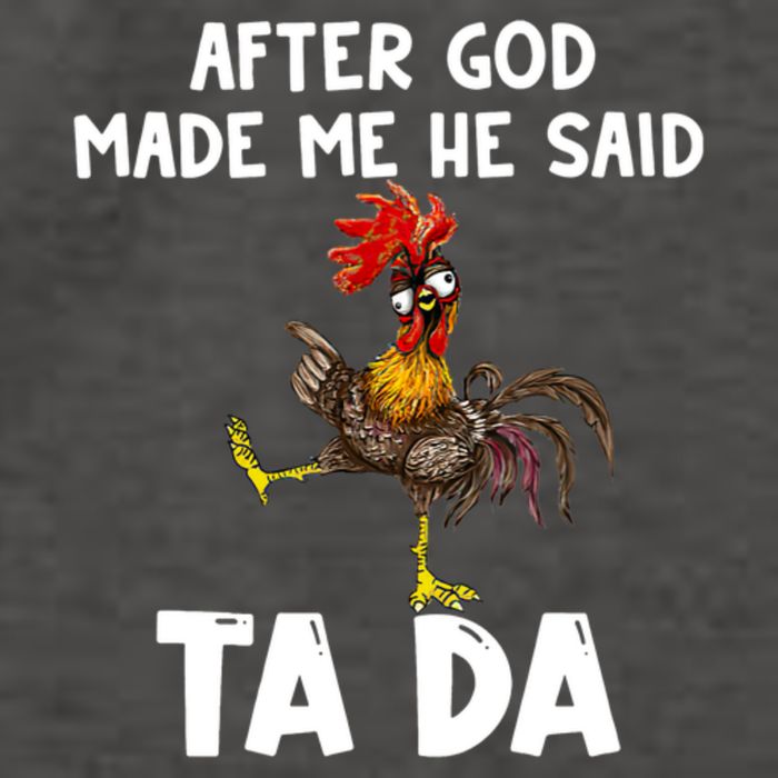 After God Made Me He Said Ta Da Chicken Farmer Funny Vector Backpack