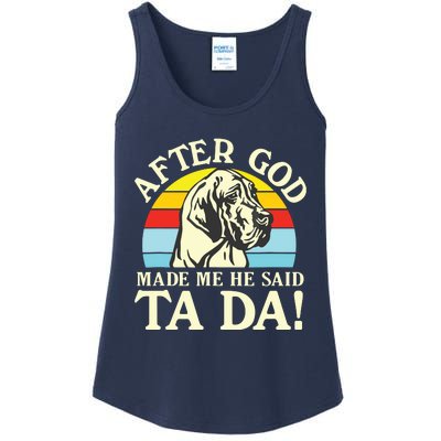 After God Made Me He Said Ta Da Great Dane Ladies Essential Tank