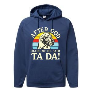 After God Made Me He Said Ta Da Great Dane Performance Fleece Hoodie