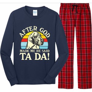 After God Made Me He Said Ta Da Great Dane Long Sleeve Pajama Set